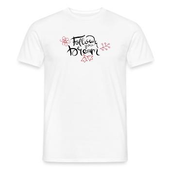 Follow your Dream - Männer T-Shirt - Weiß - Vorne - AI Model Male 178 dark (178cm)