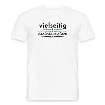 Vielseitig desinteressiert Spruch lustig Wortspiel - Männer T-Shirt - Weiß - Vorne - AI Model Male 178 dark (178cm)