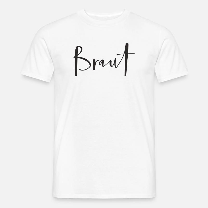 Braut – Stylisches Hochzeits-Textdesign - Männer T-Shirt - Weiß