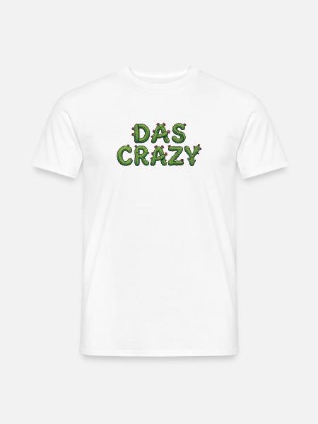 DAS CRAZY Kaktus Meme Spruch - Männer T-Shirt - Weiß