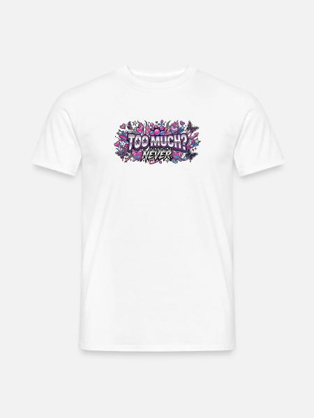 Zu viel, niemals, Y2K - Männer T-Shirt - Weiß