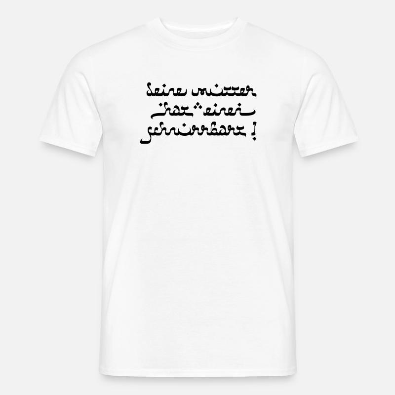 Deine mutter hat einen schnurrbart! - Männer T-Shirt - Weiß