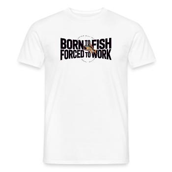 Born To Fish Forced To Work Funny Angler - Men's T-Shirt - white - Front - AI Model Male 178 dark (178cm)