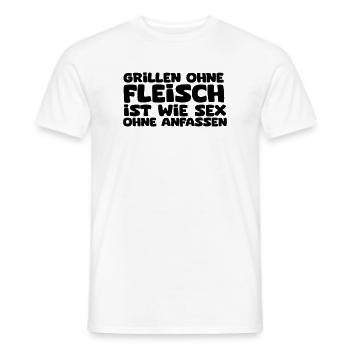 Grillen ohne Fleisch ist wie Sex ohne anfassen - Männer T-Shirt - Weiß - Vorne - AI Model Male 178 dark (178cm)