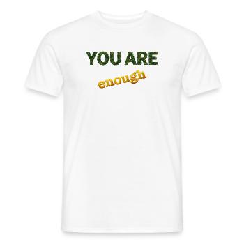 You Are Enough - Men's T-Shirt - white - Front - AI Model Male 178 dark (178cm)