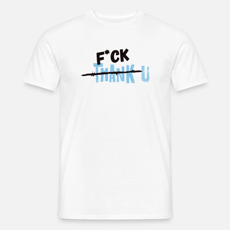F*CK THANK U Blau Statement - Männer T-Shirt - Weiß