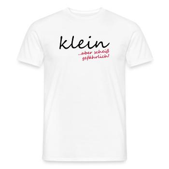Klein aber scheiß gefährlich! - Männer T-Shirt - Weiß - Vorne - AI Model Male 178 dark (178cm)