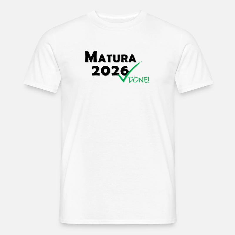 Matura 2026 Done - Männer T-Shirt - Weiß