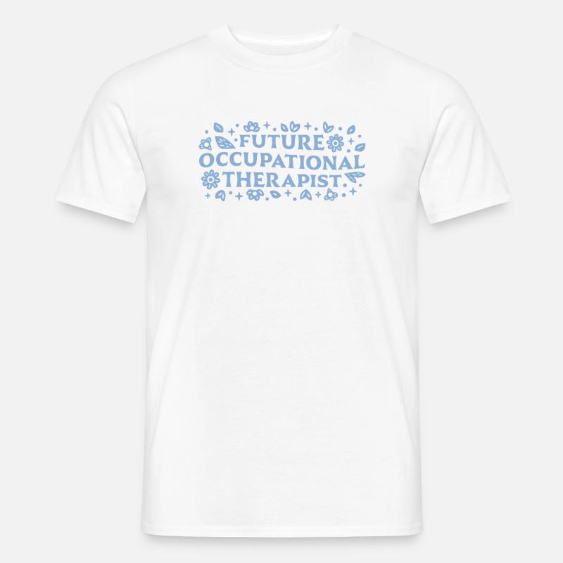 Zukünftige Ergotherapeutin oder studentische Ästhetik - Männer T-Shirt - Weiß