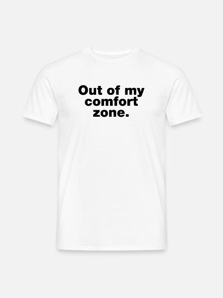 Außerhalb meiner Komfortzone - Männer T-Shirt - Weiß