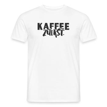 Kaffee Zuerst.  - Männer T-Shirt - Weiß - Vorne - AI Model Male 178 dark (178cm)