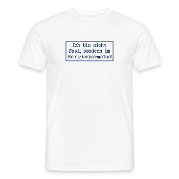 Ich bin nicht faul, sondern im Energiesparmodus! - Männer T-Shirt - Weiß - Vorne - AI Model Male 178 dark (178cm)