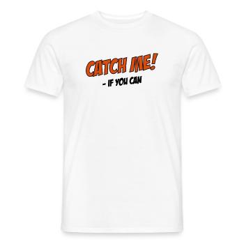 2541614 14881225 catch me - Männer T-Shirt - Weiß - Vorne - AI Model Male 178 dark (178cm)