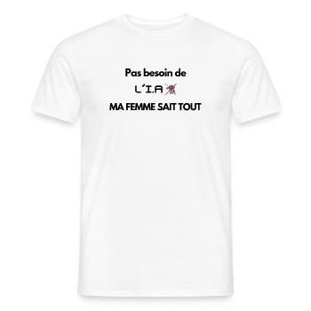 Pas besoin de l'IA ma femme sait tout - T-shirt homme - blanc - Devant - AI Model Male 178 dark (178cm)