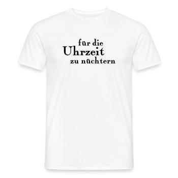 für die Uhrzeit zu nüchtern - Männer T-Shirt - Weiß - Vorne - AI Model Male 178 dark (178cm)