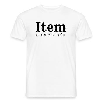 Berner sagen das "Item sigs wis wöu" - Männer T-Shirt - Weiß - Vorne - AI Model Male 178 dark (178cm)