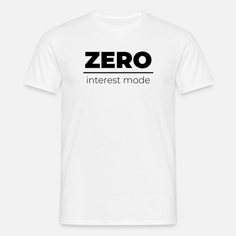 Zero Interest Mode | Minimal Statement - Men's T-Shirt - white