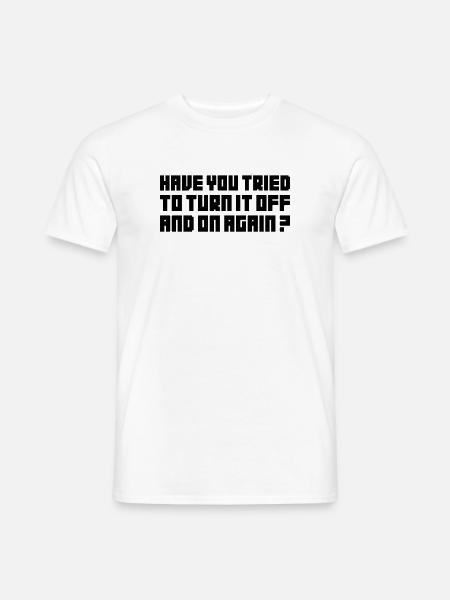 Turn it off and on again - T-shirt homme - blanc