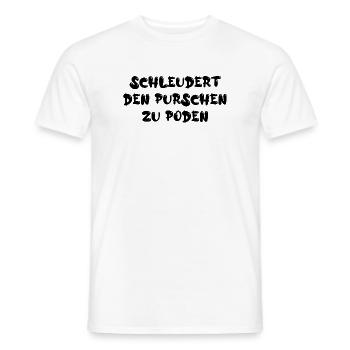 Schleudert den Purschen zu Poden - Männer T-Shirt - Weiß - Vorne - AI Model Male 178 dark (178cm)