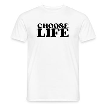 Choose Life - Statement fürs Leben! Was wählst du? - Männer T-Shirt - Weiß - Vorne - AI Model Male 178 dark (178cm)