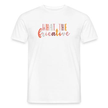 Was der Frikativ - Männer T-Shirt - Weiß - Vorne - AI Model Male 178 dark (178cm)