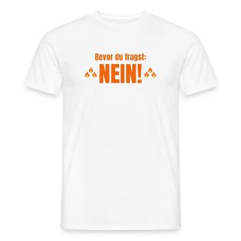 bevor du fragst nein - Männer T-Shirt - Weiß - Vorne - AI Model Male 178 dark (178cm)
