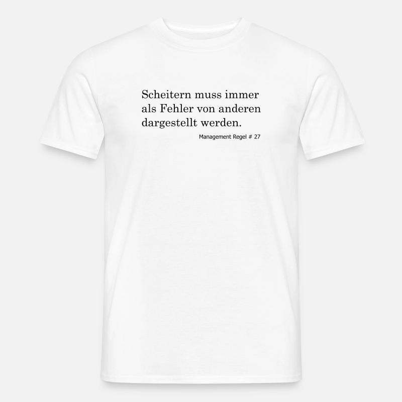 Scheitern immer auf andere Schieben - Männer T-Shirt - Weiß