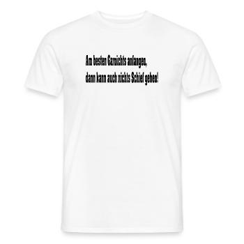 Am besten garnichts Anfangen dann kann auch nichts - Männer T-Shirt - Weiß - Vorne - AI Model Male 178 dark (178cm)