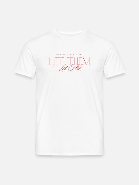 Let Them Mindset - Men's T-Shirt - white