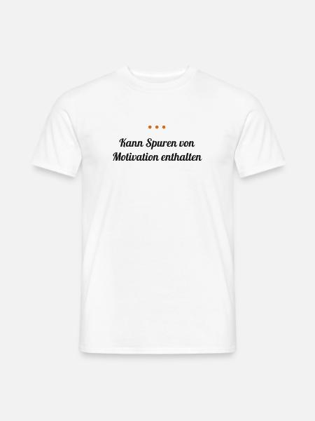 Kann Spuren von Motivation enthalten - Männer T-Shirt - Weiß