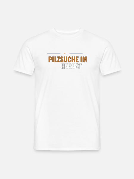Pilzsuche im Herbst. Herbstliches Sammel - Männer T-Shirt - Weiß