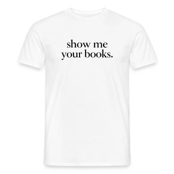 Show me your books. - T-shirt homme - blanc - Devant - AI Model Male 178 dark (178cm)