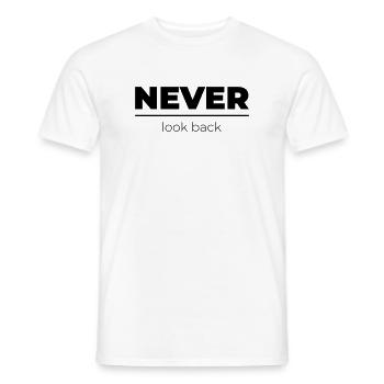 Never look back | Motivational Statement - Men's T-Shirt - white - Front - AI Model Male 178 dark (178cm)