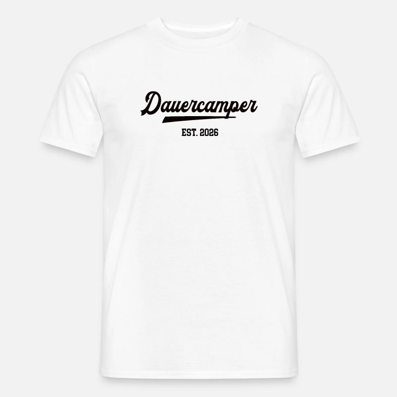 Dauercamper 2026 Camping Camper Dauercamping  - Männer T-Shirt - Weiß