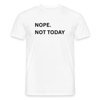 Nope. Not Today Typo Print - Men's T-Shirt - white - Front - AI Model Male 178 dark (178cm)