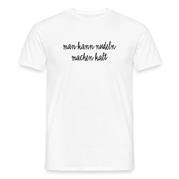 Man kann Nudeln machen kalt - Männer T-Shirt - Weiß - Vorne - AI Model Male 178 dark (178cm)