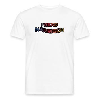 i wead narrisch - ich werde wahnsinnig, Fasching - Männer T-Shirt - Weiß - Vorne - AI Model Male 178 dark (178cm)