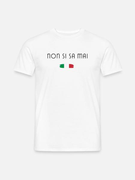 Non si sa mai – Italien Spruch Design - Männer T-Shirt - Weiß
