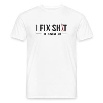 I Fix Shit – That’s What I Do - Männer T-Shirt - Weiß - Vorne - AI Model Male 178 dark (178cm)