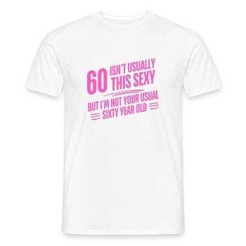 60th Birthday Sixty Isn't Usually This Sexy Groovy - Men's T-Shirt - white - Front - AI Model Male 178 dark (178cm)