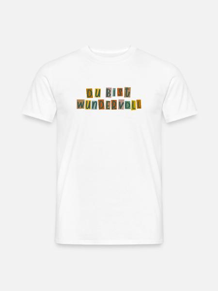 Du bist wundervoll - Männer T-Shirt - Weiß