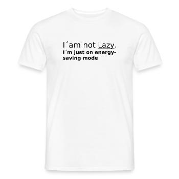 I am not Lazy - Männer T-Shirt - Weiß - Vorne - AI Model Male 178 dark (178cm)