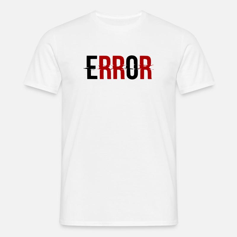 Error Glitch-Design Error Message - Men's T-Shirt - white
