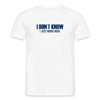 Je ne sais pas - Je travaille juste ici - Arbeit - Travail - T-shirt homme - blanc - Devant - AI Model Male 178 dark (178cm)