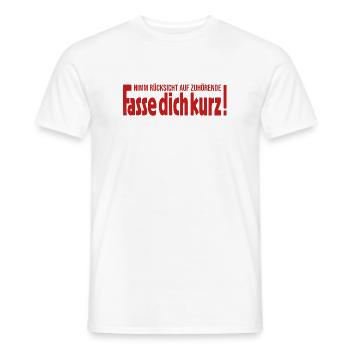 Nimm Rücksicht auf Zuhörende Fasse dich kurz - Männer T-Shirt - Weiß - Vorne - AI Model Male 178 dark (178cm)