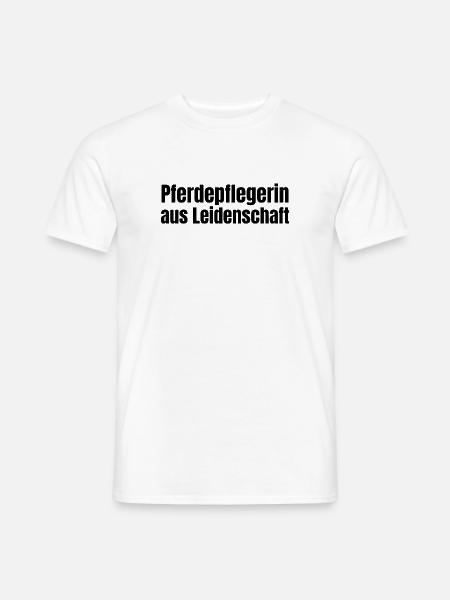 Pferdepflegerin aus Leidenschaft Pferde Geschenk - Männer T-Shirt - Weiß
