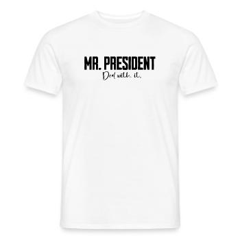 Mr President Spruch  - Männer T-Shirt - Weiß - Vorne - AI Model Male 178 dark (178cm)