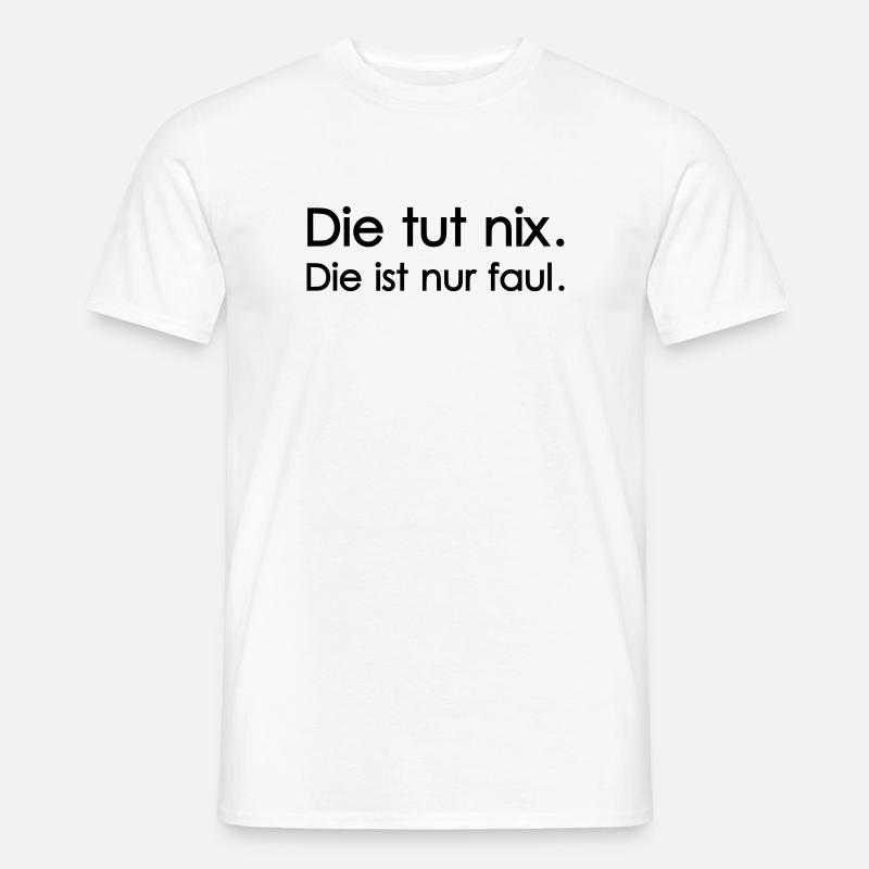Die tut nix - Männer T-Shirt - Weiß