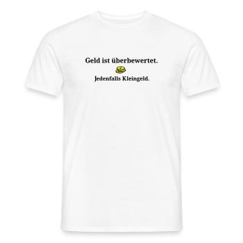 Geld ist ueberbewertet - Männer T-Shirt - Weiß - Vorne - AI Model Male 178 dark (178cm)