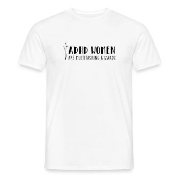 ADHD Women – are multitasking wizards - Men's T-Shirt - white - Front - AI Model Male 178 dark (178cm)